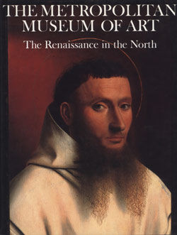 The Metropolitan Museum of Art. Vol. 5, The Renaissance in the North