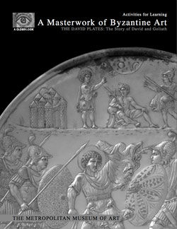 A Masterwork of Byzantine Art&mdash;The David Plates: The Story of David and Goliath, Activities for Learning