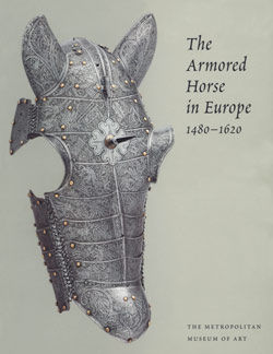 The Armored Horse in Europe, 1480&ndash;1620