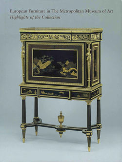 European Furniture in The Metropolitan Museum of Art: Highlights of the Collection