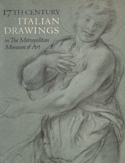 Seventeenth-Century Italian Drawings in The Metropolitan Museum of Art