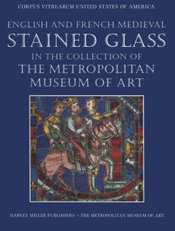 English and French Medieval Stained Glass in the Collection of The Metropolitan Museum of Art
