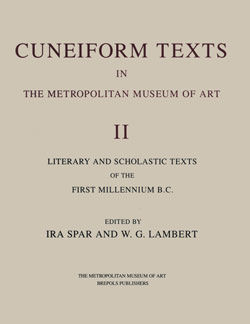 Cuneiform Texts in The Metropolitan Museum of Art. Volume II: Literary and Scholastic Texts of the First Millennium B.C.