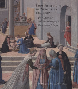 From Filippo Lippi to Piero della Francesca: Fra Carnevale and the Making of a Renaissance Master