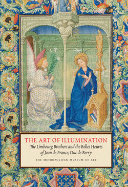 The Art of Illumination: The Limbourg Brothers and the Belles Heures of Jean de France, Duc de Berry