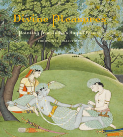 Divine Pleasures: Painting from India's Rajput Courts—The Kronos Collections