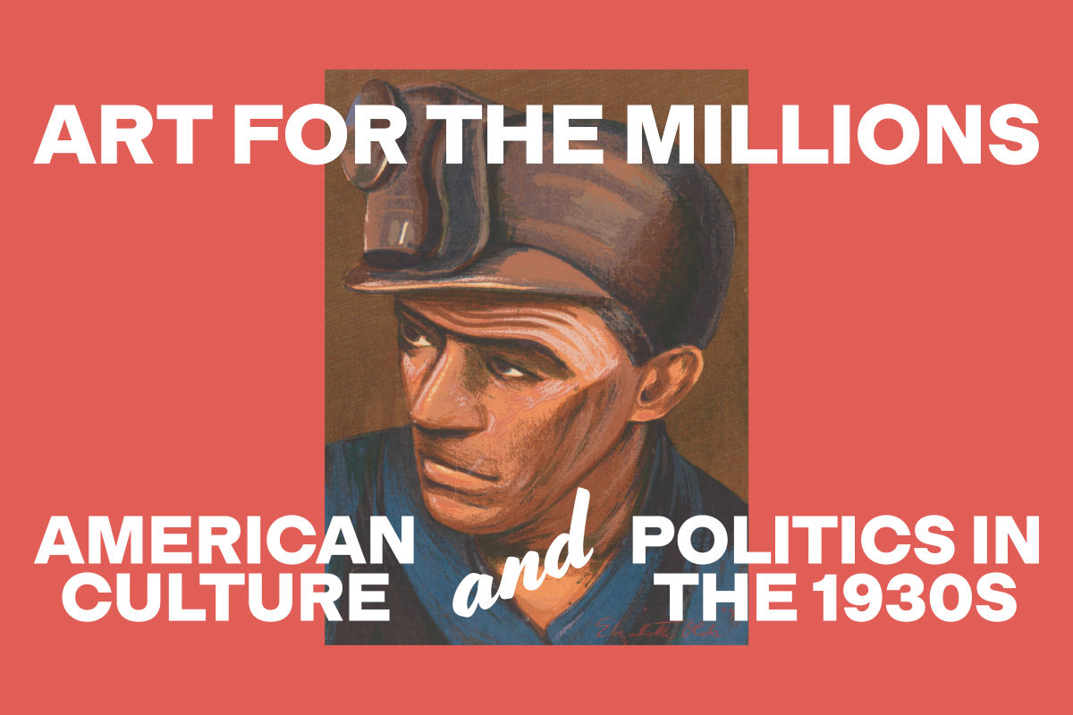 Graphic image of a minder looking to the left against a red-orange solid background with the words on top Art for The Millions American Culture and Politics in The !930s. 