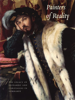 Painters of Reality: The Legacy of Leonardo and Caravaggio in