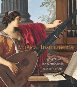 Musical Instruments: Highlights of The Metropolitan Museum of Art -  MetPublications - The Metropolitan Museum of Art