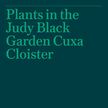 "Plants in the Judy Black Garden Cuxa Cloister"