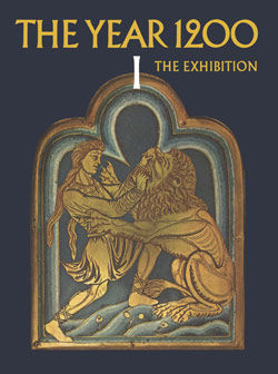 The Year 1200: A Centennial Exhibition at The Metropolitan Museum of Art