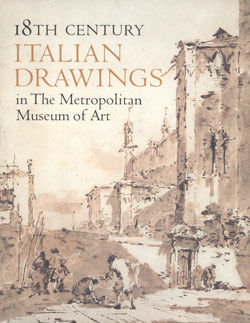 Eighteenth-Century Italian Drawings in The Metropolitan Museum of Art