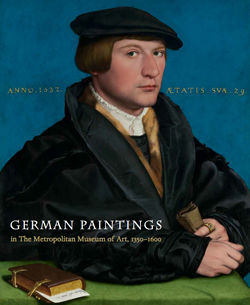 German Paintings in The Metropolitan Museum of Art, 1350&ndash;1600