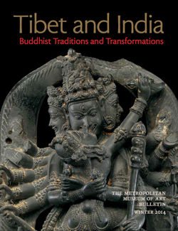 Tibet and India: Buddhist Traditions and Transformations [adapted from The Metropolitan Museum of Art Bulletin, v. 71, no. 3 (Winter, 2014)]