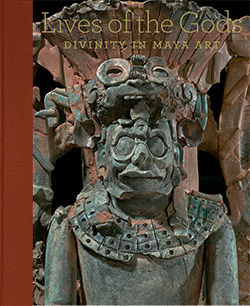 Lives of the Gods: Divinity in Maya Art