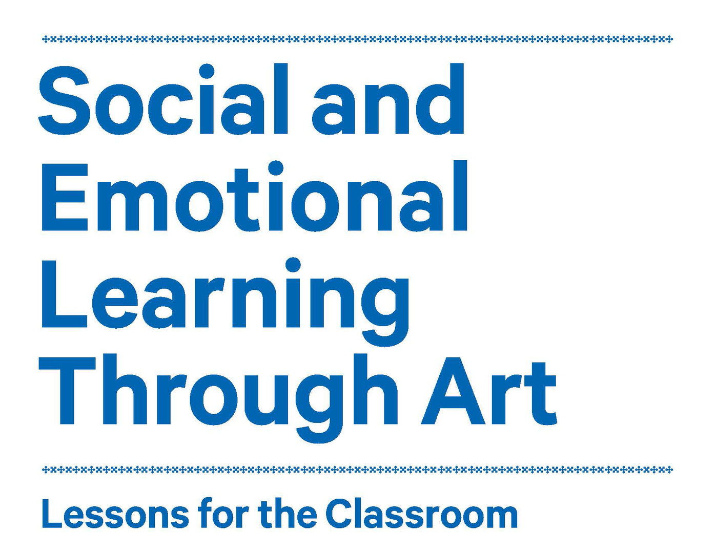 Blue text on white background that reads "Social and Emotional Learning Through Art: Lessons for the Classroom"