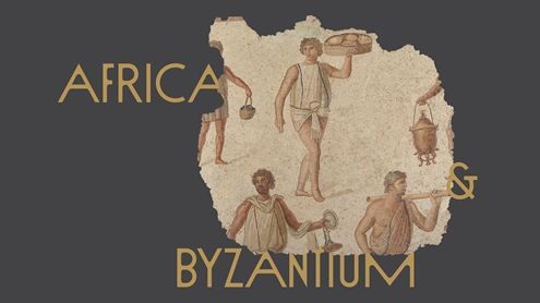 The text "Africa & Byzantium" on top of a light mosaic fragment depicting people walking and carrying goods